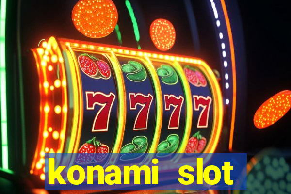 konami slot machines list