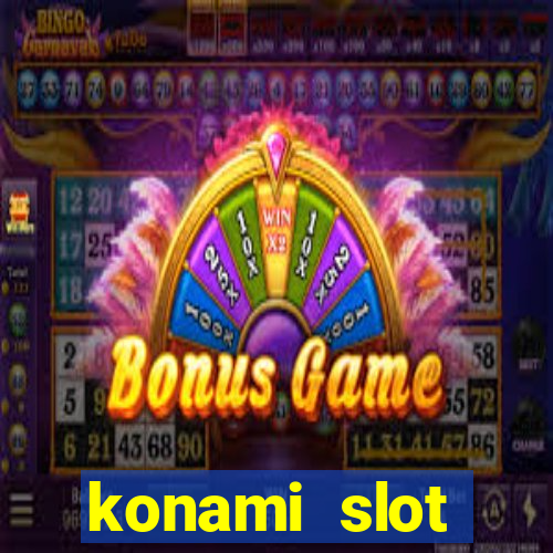 konami slot machines list