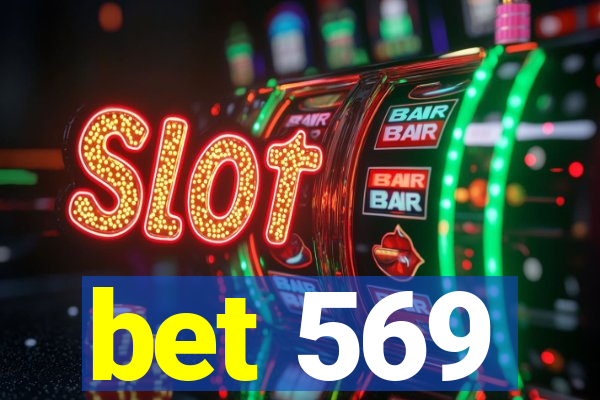 bet 569