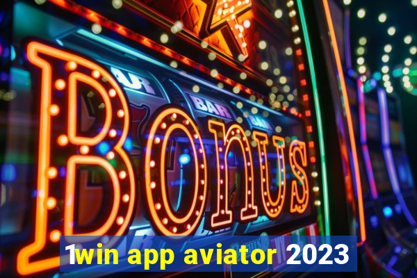 1win app aviator 2023