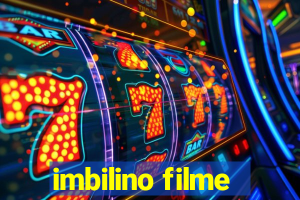 imbilino filme