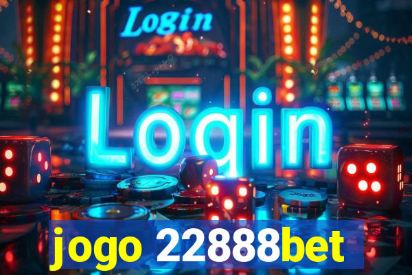 jogo 22888bet