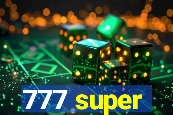 777 super