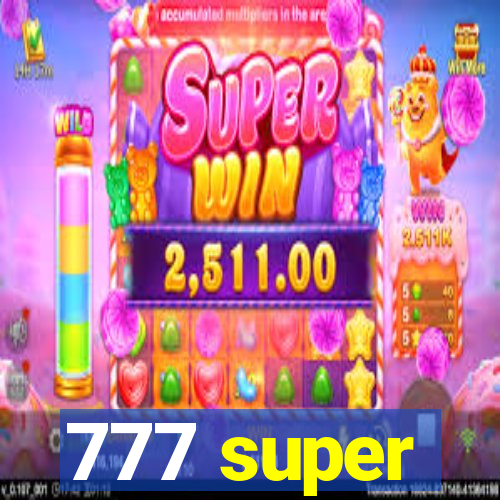 777 super