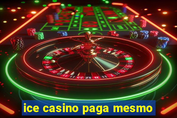 ice casino paga mesmo