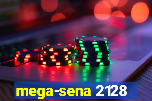 mega-sena 2128