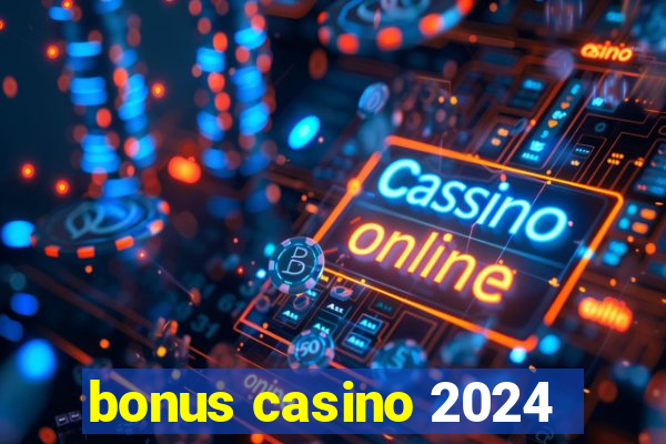 bonus casino 2024