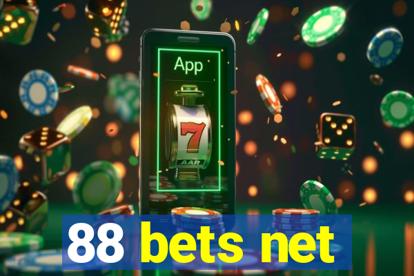 88 bets net