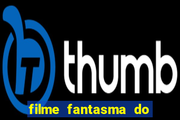 filme fantasma do natal passado