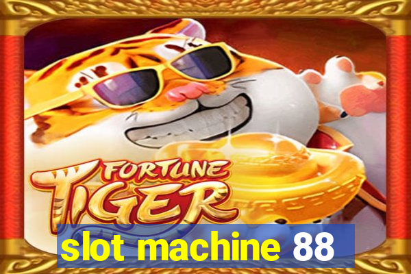 slot machine 88