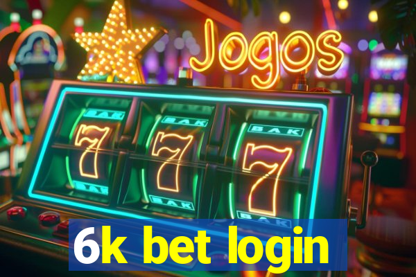 6k bet login