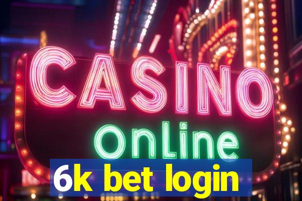 6k bet login