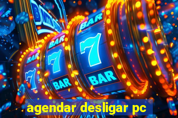 agendar desligar pc