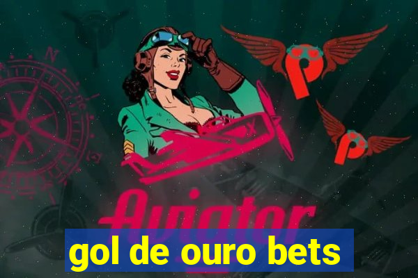 gol de ouro bets