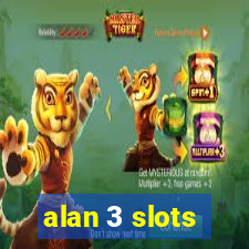 alan 3 slots