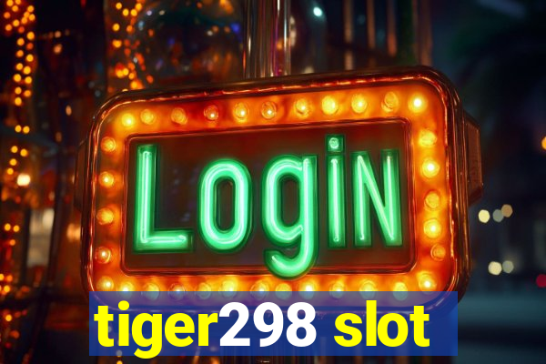 tiger298 slot