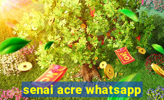 senai acre whatsapp