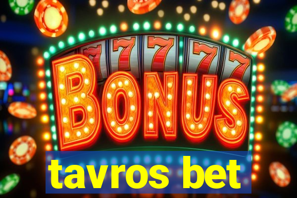 tavros bet