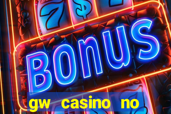 gw casino no deposit bonus