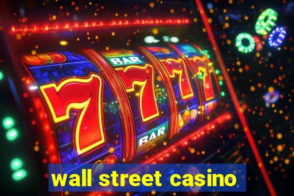 wall street casino