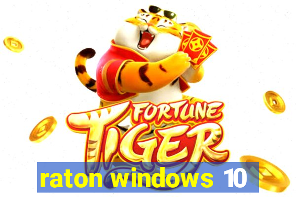 raton windows 10