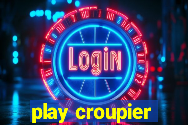 play croupier