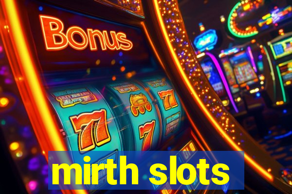 mirth slots