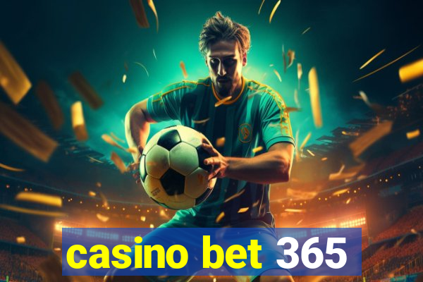 casino bet 365