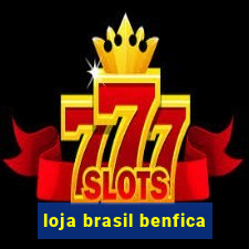 loja brasil benfica