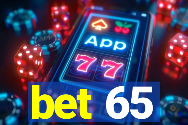 bet 65