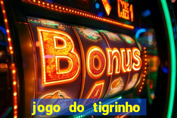 jogo do tigrinho que paga na hora