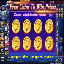 apps de jogos para ganhar dinheiro