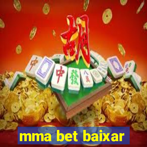 mma bet baixar