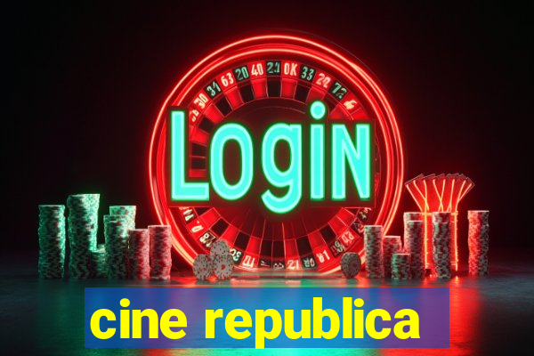 cine republica