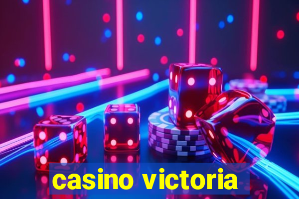 casino victoria