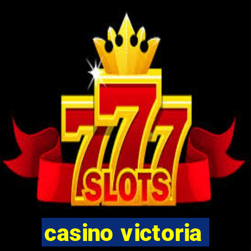 casino victoria