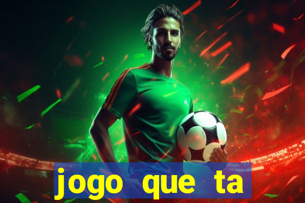 jogo que ta pagando no cadastro