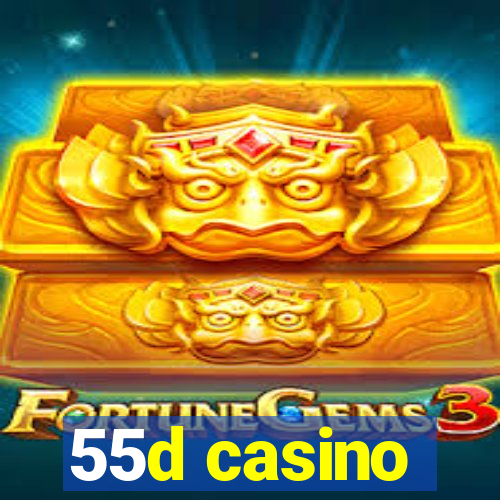 55d casino