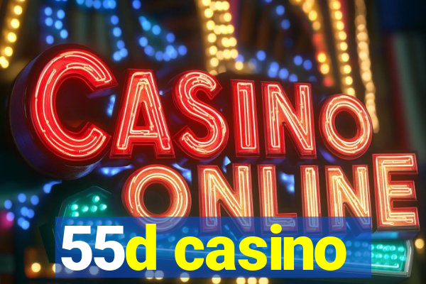 55d casino