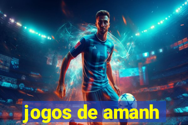 jogos de amanh