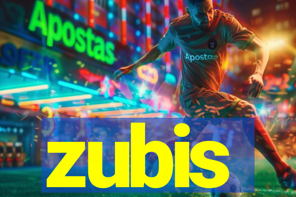 zubis