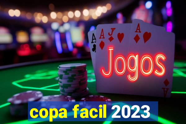 copa facil 2023