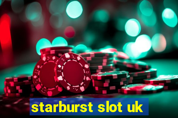 starburst slot uk