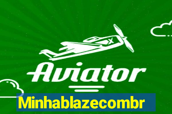 Minhablazecombr