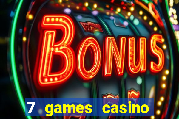 7 games casino paga mesmo