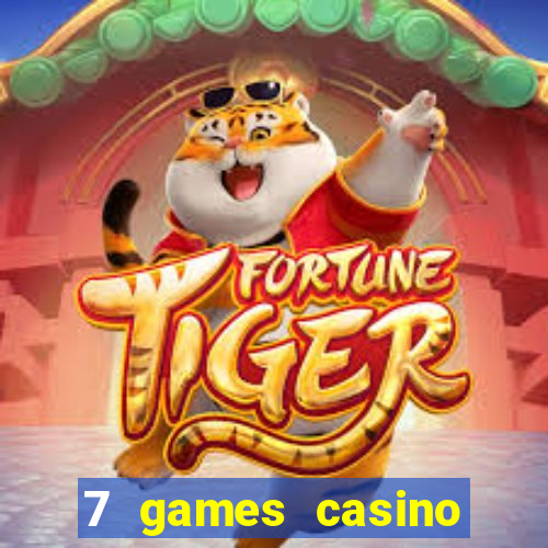 7 games casino paga mesmo