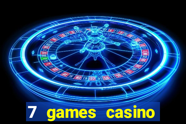 7 games casino paga mesmo