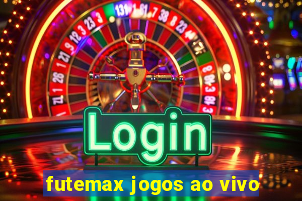 futemax jogos ao vivo