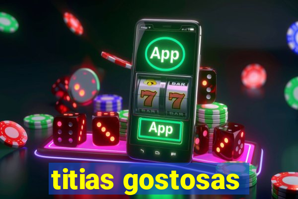 titias gostosas