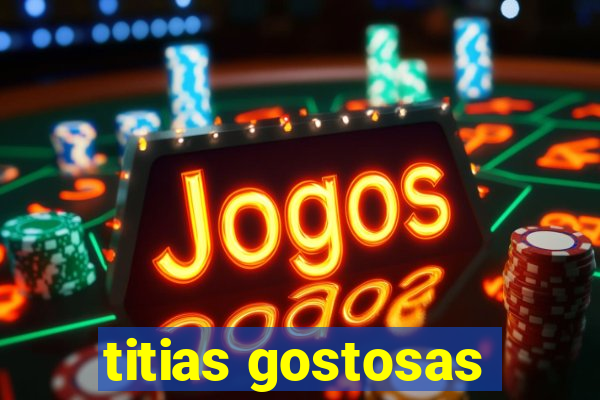 titias gostosas